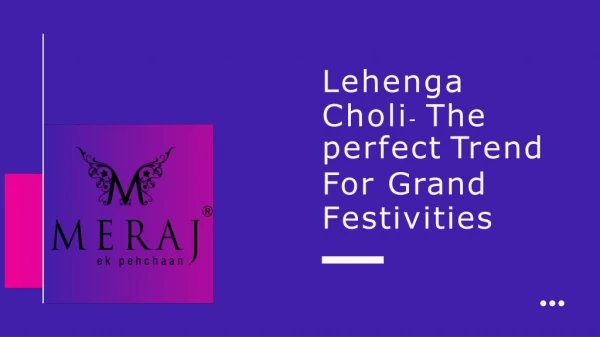 Lehenga Choli- The perfect Trend For Grand Festivities