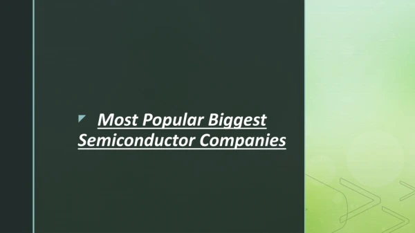 Most Popular Biggest Semiconductor Companies