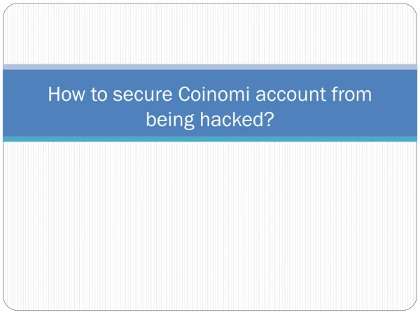How to secure Coinomi account from being hacked?