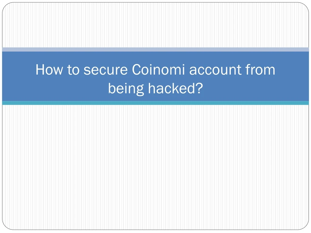 how to secure coinomi account from being hacked