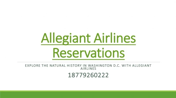 Explore the natural history in Washington D.C. with Allegiant Airlines
