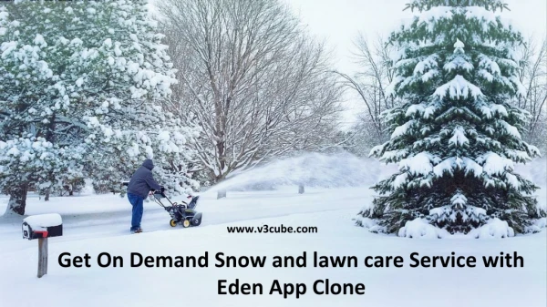 On demand snow removal eden app clone