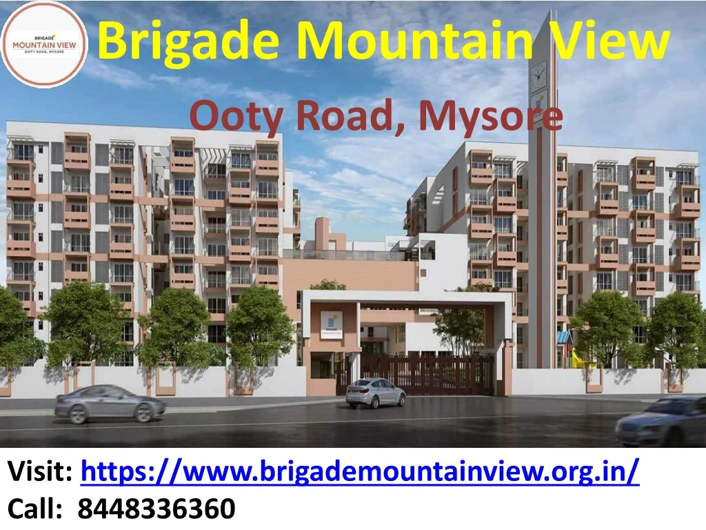 brigade mountain view ooty road mysore