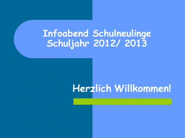 Infoabend Schulneulinge Schuljahr 2012