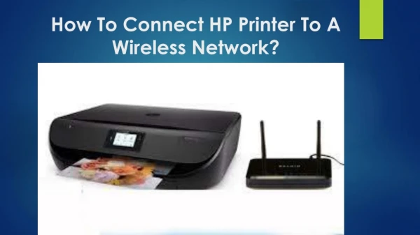 How To Connect HP Printer To A Wireless