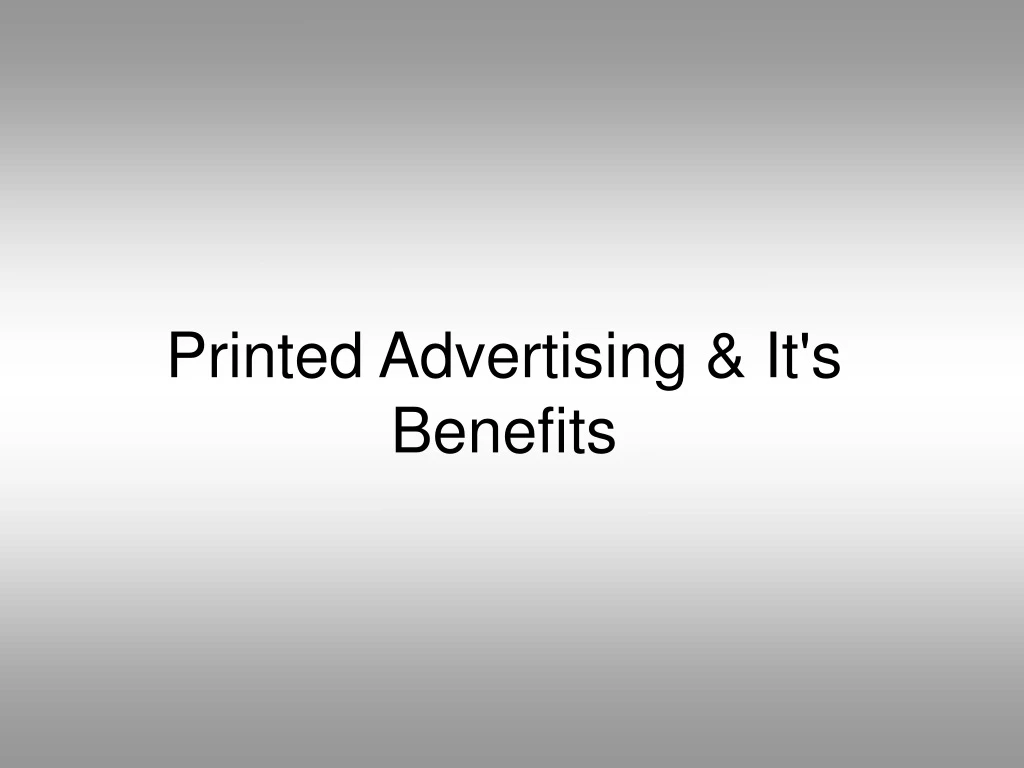 printed advertising it s benefits