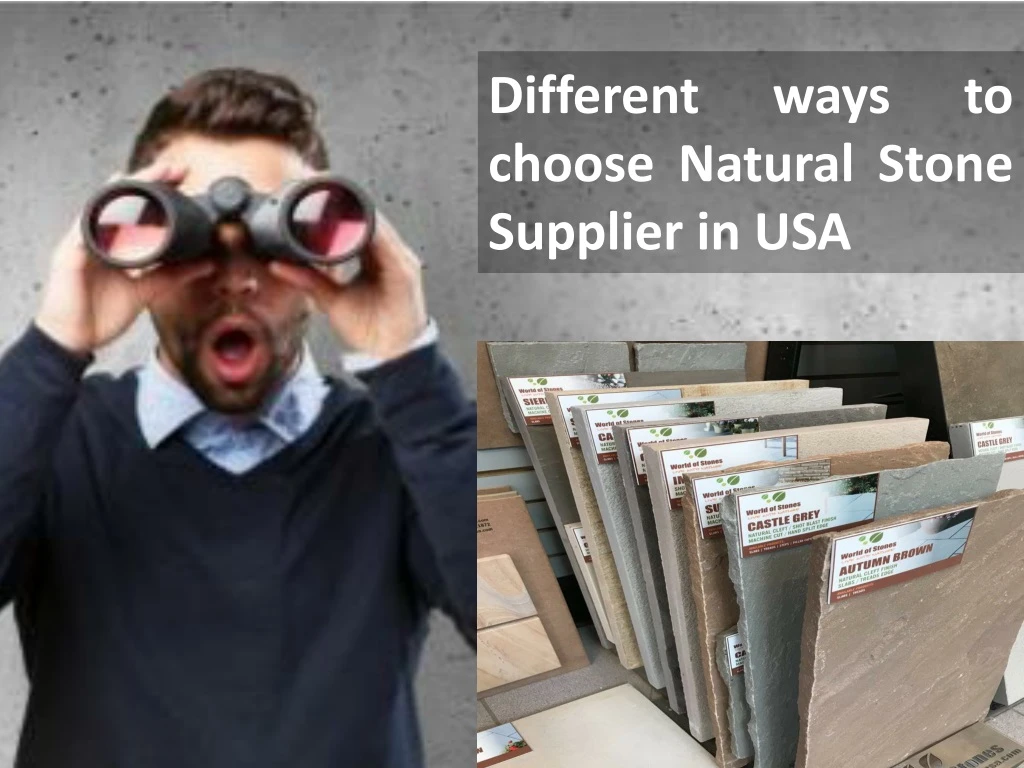 different ways to choose natural stone supplier in usa