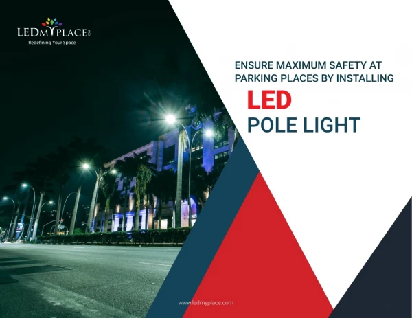 Install LED Pole Light for Maximum Safety at Parking Places