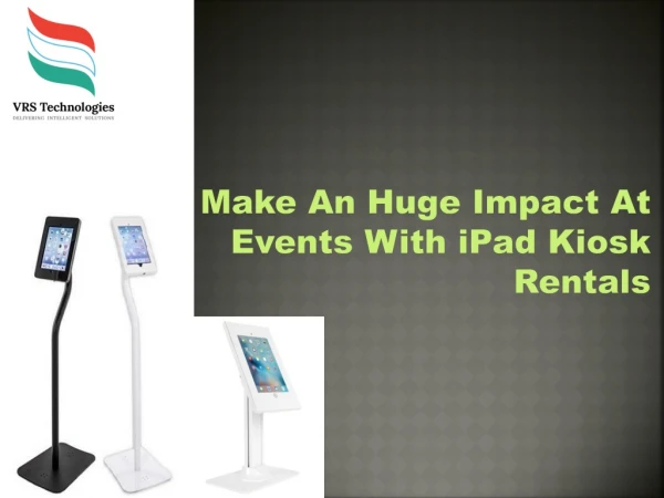 Make an Huge Impact at Events wit iPad kiosk Rentals