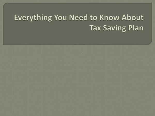 Everything You Need to Know About Tax Saving Plan
