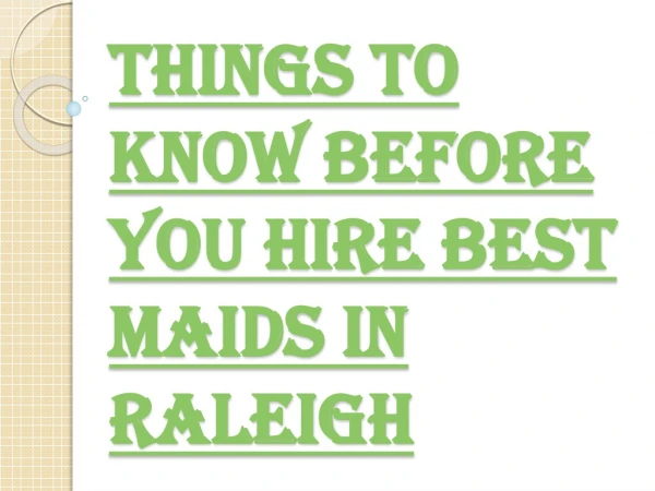 How to Choose the Best Maids in Raleigh?