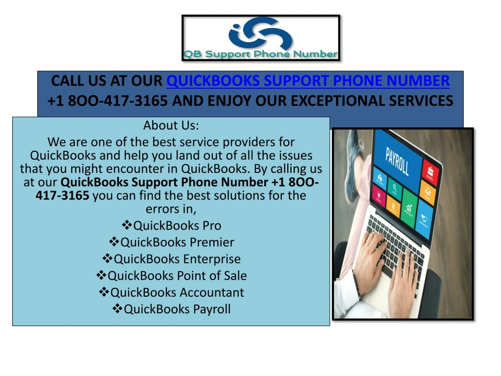 call us at our quickbooks support phone number 1 8oo 417 3165 and enjoy our exceptional services