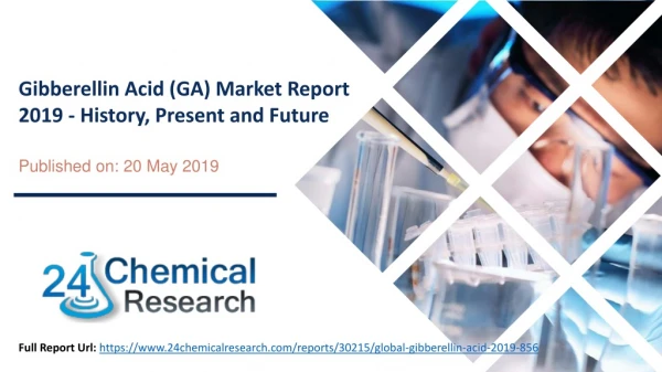 Gibberellin Acid (GA) Market Report 2019 - History, Present and Future