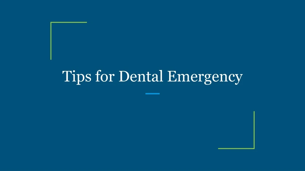 tips for dental emergency