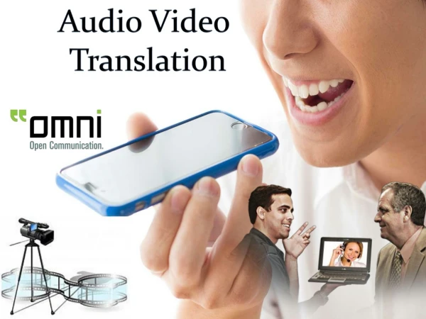 Fast and Accurate Audio Video Translation Services by Omni Intercommunications