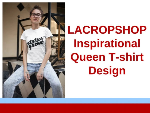 LACROPSHOP Queen T-Shirt | Inspirational T-shirt Design