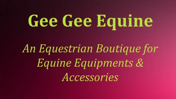 Gee Gee Equine - Equiline Boutique Store, Torrance, California