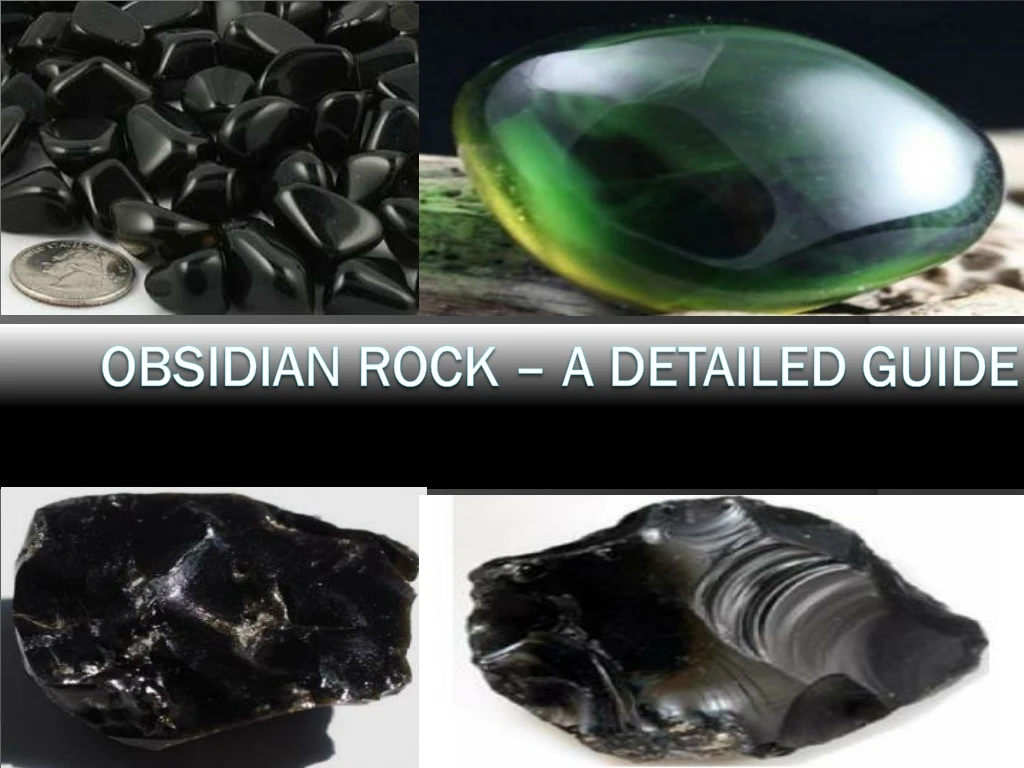 obsidian rock a d etailed guide