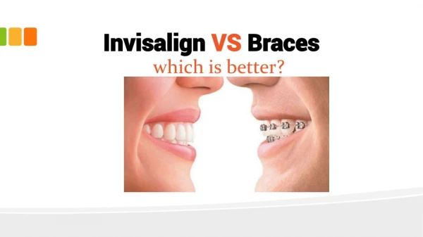 Invisalign VS Braces - which is better?