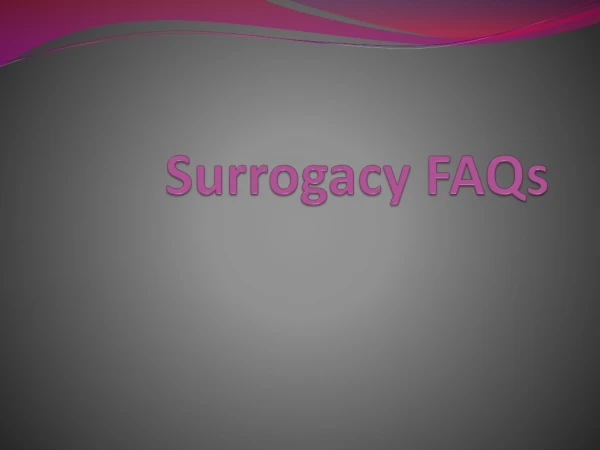 Surrogacy FAQ'S - Physician's Surrogacy