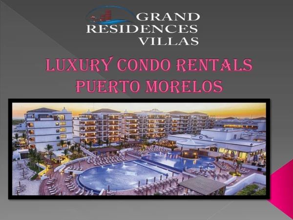 Luxury Condo Rentals Puerto Morelos