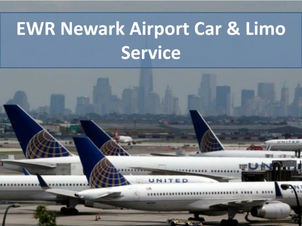 EWR Newark Airport Car & Limo Service