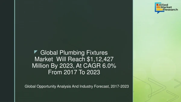 Plumbing fixtures market - Future Forecast
