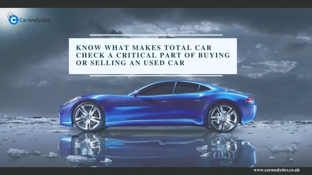 know what makes total car check a critical part
