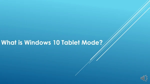 What is Windows 10 Tablet Mode
