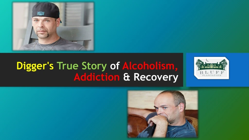 digger s true story of alcoholism addiction recovery