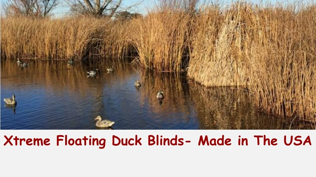 xtreme floating duck blinds made in the usa