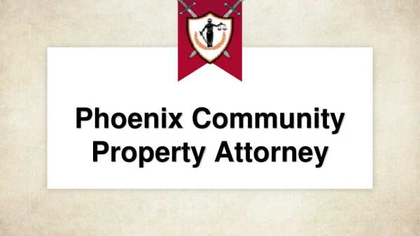 Phoenix Community Property Attorney