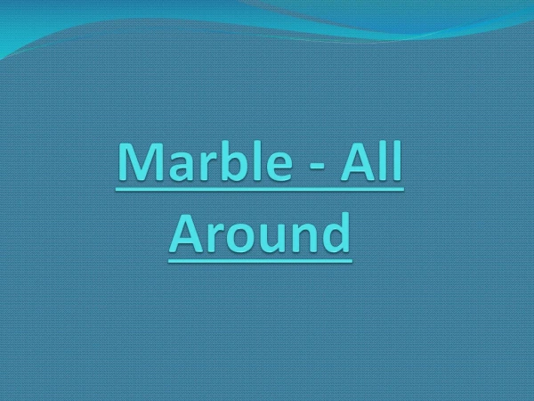 Marble - All Around