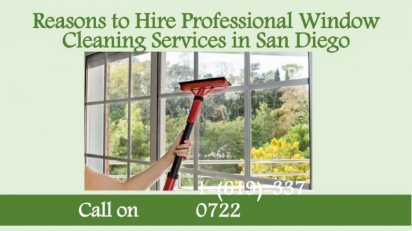 Reasons to Hire Professional Window Cleaning Services in San Diego