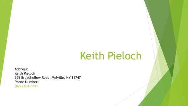 Keith Pieloch - We Help Long Island Residents to Buy, Sell Homes and Property