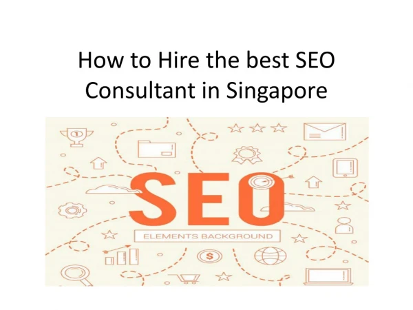 How to Hire the best SEO Consultant in Singapore