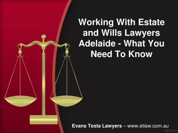 Working With Estate and Wills Lawyers Adelaide - What You Need To Know
