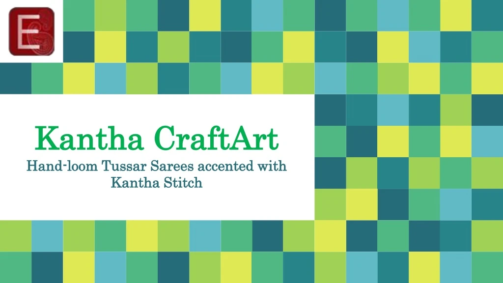 kantha craftart hand loom tussar sarees accented with kantha stitch