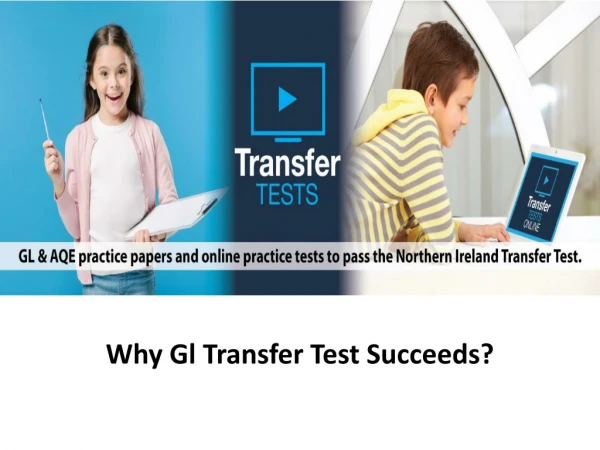 Why Gl Transfer Test Succeeds?