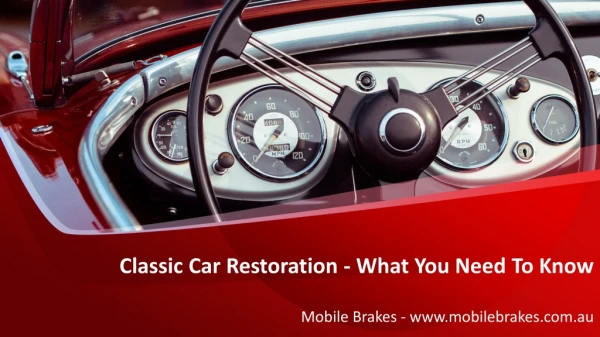 Classic Car Restoration - What You Need To Know