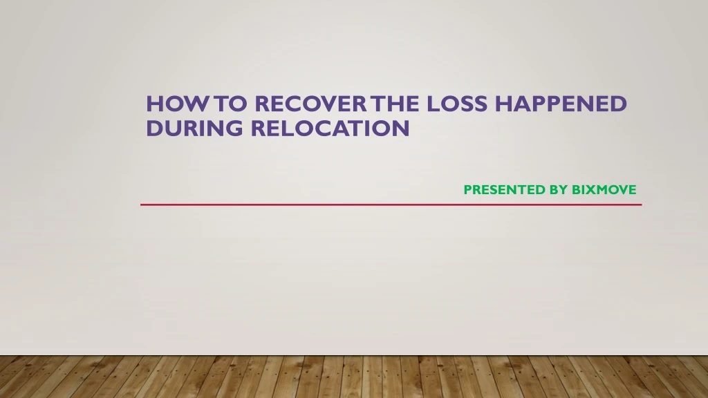 how to recover the loss happened during relocation