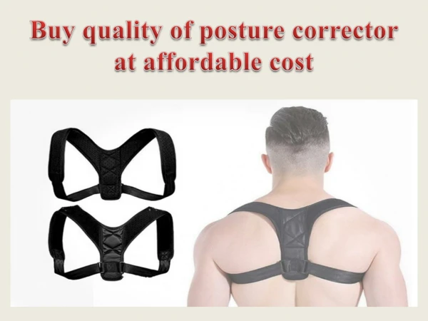 Buy quality of posture corrector at affordable cost