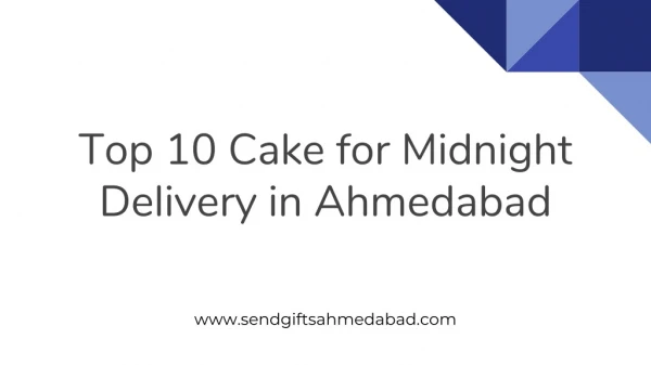 Top 10 Cake for Midnight Delivery in Ahmedabad