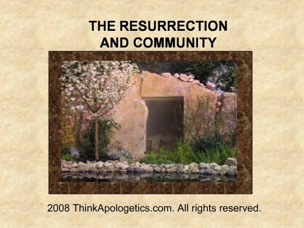 THE RESURRECTION AND COMMUNITY