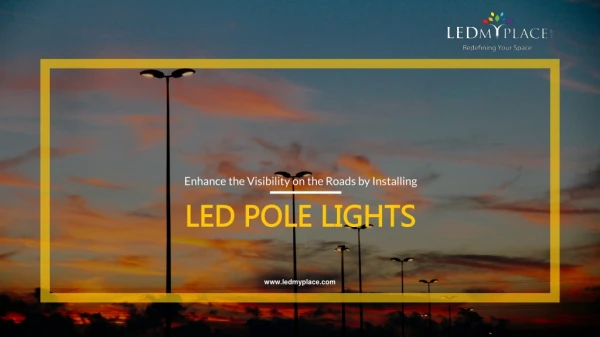 enhance the visibility on the roads by installing