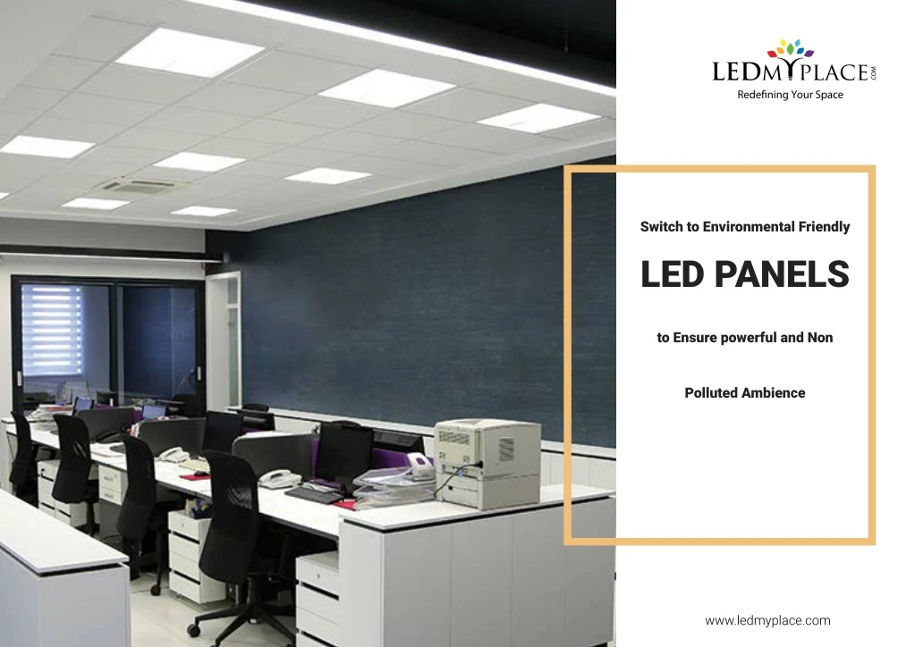 switch to environmental friendly led panels