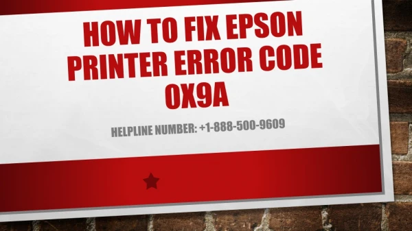 Fix Epson Printer Error Code 0x9a | 18885009609