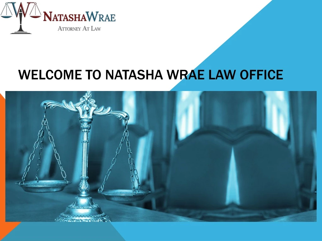 welcome to natasha wrae law office