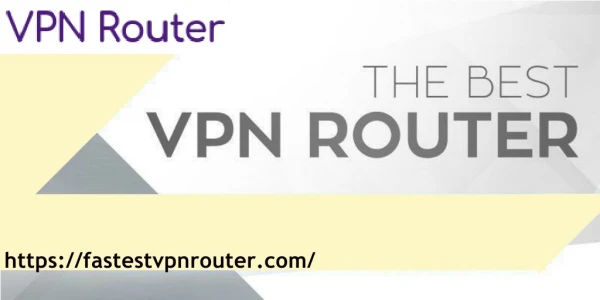 Best High-Speed Vpn Router