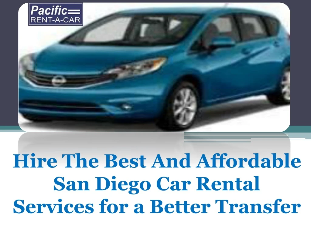 hire the best and affordable san diego car rental